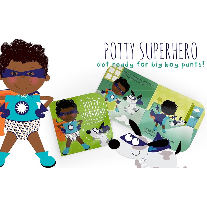 I'm A Potty Superhero: Get Ready For Big Boy Pants!