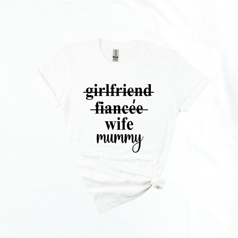 Matching Family Outfits - Girlfriend Fiancee Mummy Printed T-Shirt - White