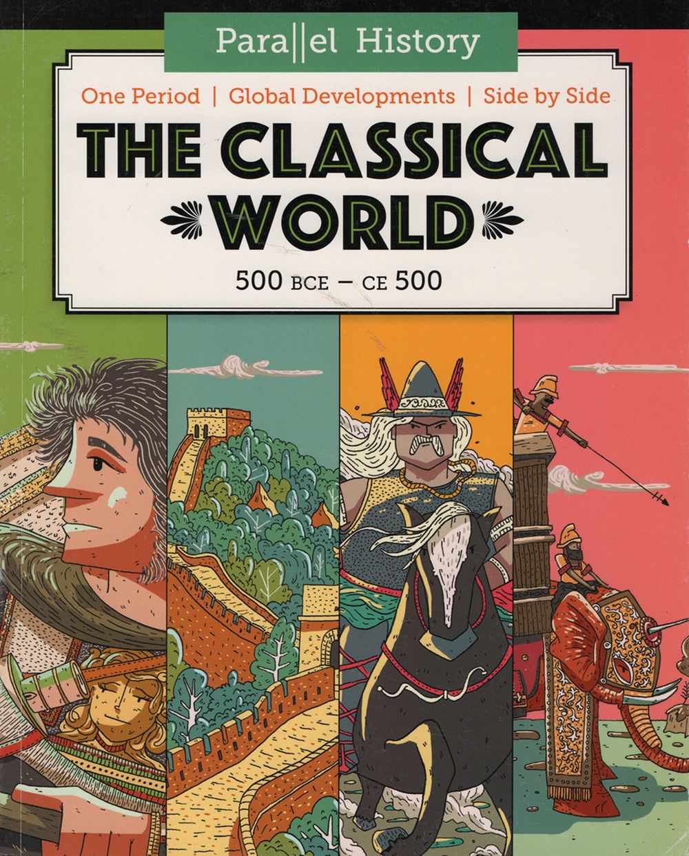 The Classical World: 500 BCE - CE 500